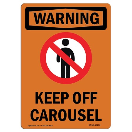 Signmission OSHA WARNING Sign, Keep Off Carousel W/ Symbol, 14in X 10in Aluminum, 10" W, 14" L, Portrait OS-WS-A-1014-V-13278